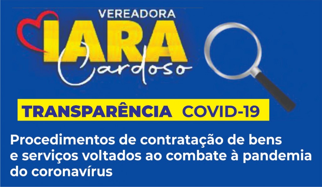 Iara Cardoso protocola Projeto para dar maior transparência às ações de enfrentamento ao covid-19.