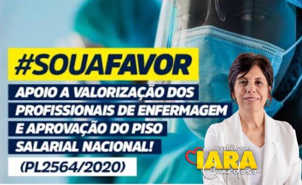 Vereadora Iara apoia a valorização  dos profissionais da enfermagem