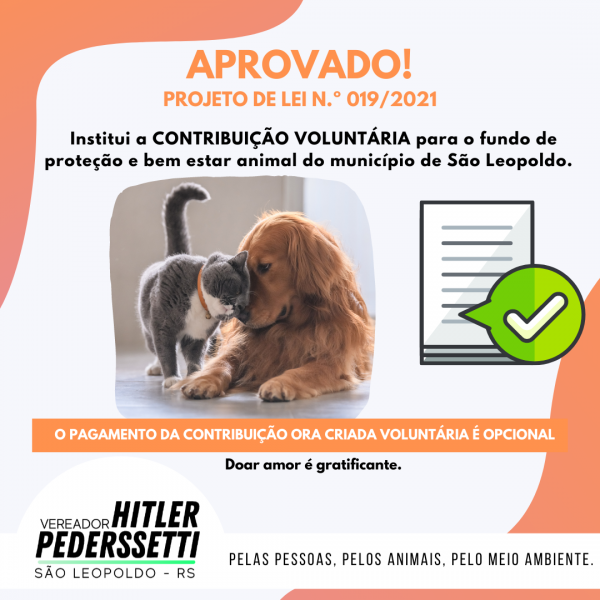 Vereador Hitler Pederssetti institui a CONTRIBUIÇÃO VOLUNTÁRIA para o fundo de proteção e bem estar animal do município de São Leopoldo. 