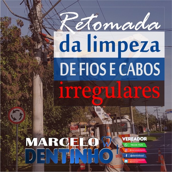 Vereador Marcelo Dentinho quer reativar limpeza dos fios e cabos irregulares nos postes