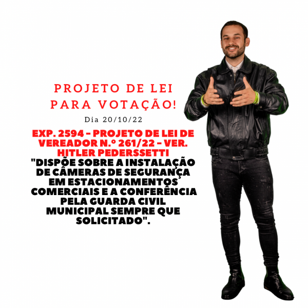 PROJETO DE LEI DE VEREADOR HITLER PEDERSSETTI EM VOTAÇÃO - N°261/22