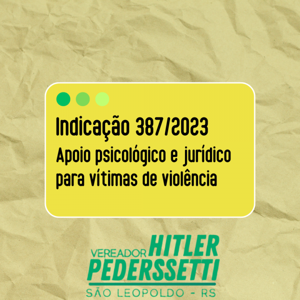 Atendimento psicológico e jurídico para vítimas de violência é proposta do Vereador Hitler Pederssetti